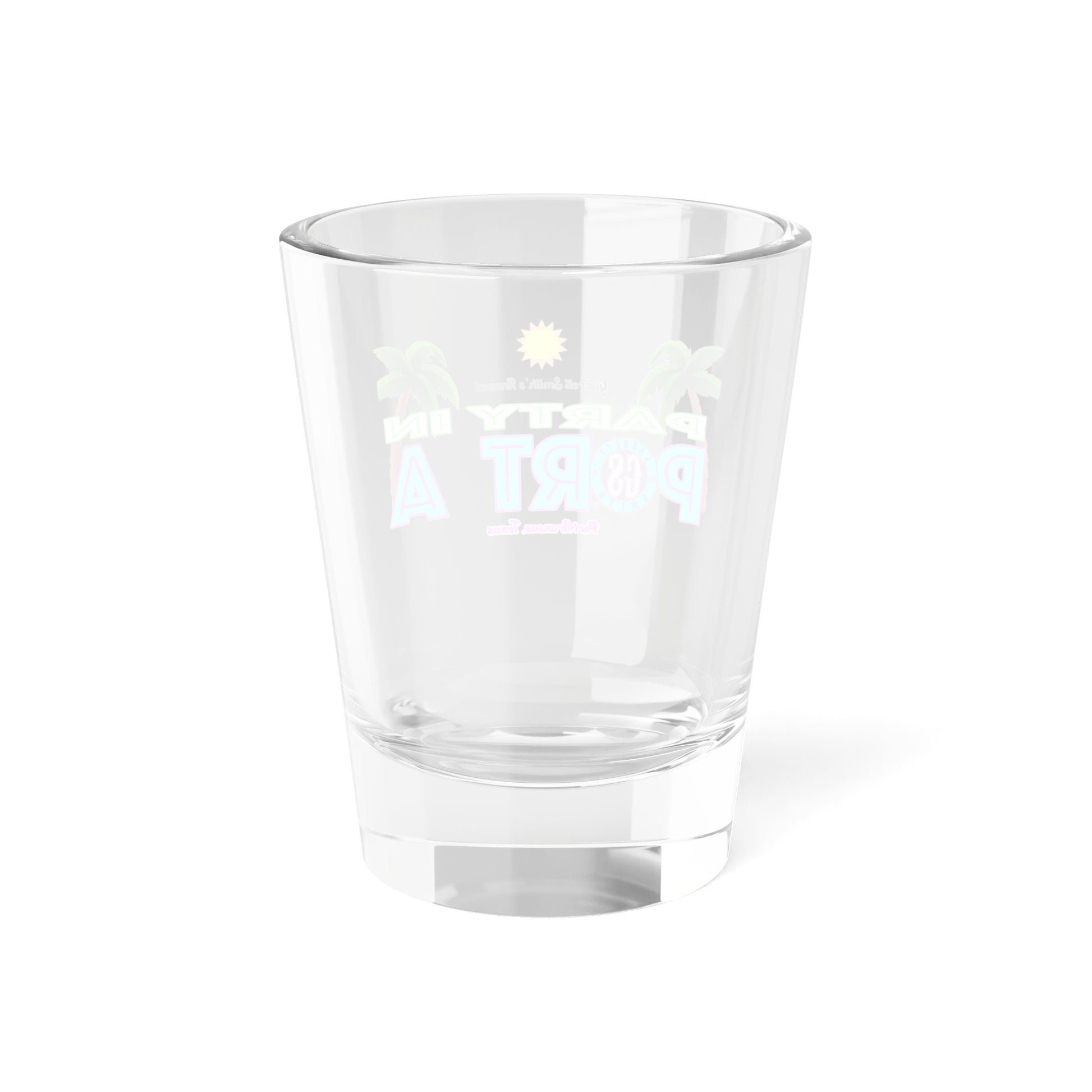 Party in Port A Shot Glass